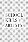Enrobed Polka Dot Journals - School Kills Artists: A 6x9 Inch Matte Softcover Journal Notebook with 120 Blank Lined Pages and an Empowering Motivatonal Cover Slogan