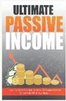 John Hawkins - Ultimate Passive Income: Start Making Money Online and Generate Passive Income with Affiliate Marketing, Youtube, eBooks & Online Courses Today