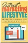 John Hawkins - Internet Marketing Lifestyle: Become an Expert and Dominate Internet Marketing in a Few Small Steps