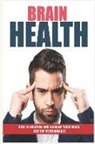 John Hawkins - Brain Health: Learn the Best Brain Training for More Focus, Memory Improvement, Mental Health, Better Performance & Brainstorming