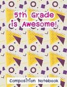 Emery Milo - 5th Grade Is Awesome!: Composition Notebook