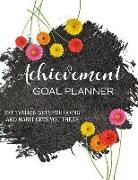 Annabelle Abbot - Achievement Goal Planner: Undated, Get It Done, Map, Plan, ACT and Track Your Path to Ultimate Success