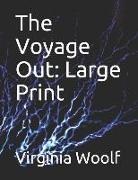 Virginia Woolf - The Voyage Out: Large Print