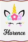 Sofia Taylor - Florence: Personal Notebook Personal Diary Unicorn Notebook Writing Journal Personalized Notebook Custom Notebook Unicorn Gift U