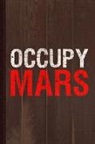 Flippin Sweet Books - Occupy Mars Journal Notebook: Blank Lined Ruled for Writing 6x9 110 Pages
