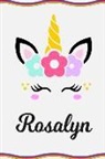 Sofia Taylor - Rosalyn: Personal Notebook Personal Diary Unicorn Notebook Writing Journal Personalized Notebook Custom Notebook Unicorn Gift U