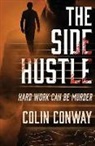 Colin Conway - The Side Hustle
