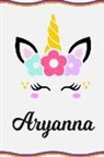Sofia Taylor - Aryanna: Personal Notebook Personal Diary Unicorn Notebook Writing Journal Personalized Notebook Custom Notebook Unicorn Gift U