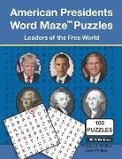 Evan Phillips, Thomas S. Phillips - American Presidents Word Maze Puzzles: Leaders of the Free World