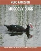 Hugo Panizzon - Muscovy Duck: Amazing Photos & Fun Facts Book about Muscovy Duck for Kids