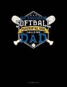 Jeryx Publishing - My Favorite Softball Player of All Time Calls Me Dad: 3 Column Ledger