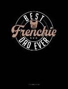 Jeryx Publishing - Best Frenchie Dad Ever: 3 Column Ledger