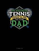 Jeryx Publishing - My Favorite Tennis Player of All Time Calls Me Dad: 3 Column Ledger