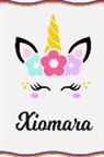 Sofia Taylor - Xiomara: Personal Notebook Personal Diary Unicorn Notebook Writing Journal Personalized Notebook Custom Notebook Unicorn Gift U