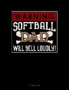 Jeryx Publishing - Warning! Softball Dad Will Yell Loudly!: 3 Column Ledger