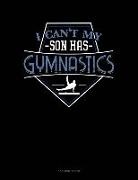 Jeryx Publishing - I Can't My Son Has Gymnastics: 3 Column Ledger