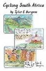 Tyler E. Burgess - Cycling South Africa: Solo Cycle Trip by a 67 Year Old Woman with Stories to Tell