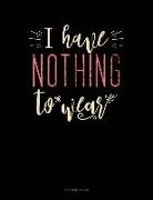 Jeryx Publishing - I Have Nothing to Wear: 3 Column Ledger