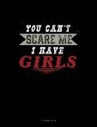 Jeryx Publishing - You Can't Scare Me I Have Girls: 3 Column Ledger