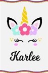 Sofia Taylor - Karlee: Personal Notebook Personal Diary Unicorn Notebook Writing Journal Personalized Notebook Custom Notebook Unicorn Gift U