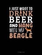 Jeryx Publishing - I Just Want to Drink Beer & Hang with My Beagle: 3 Column Ledger