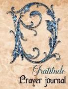Lilly Walker - Gratitude Prayer Journal: Daily Gratitude Journal Simple Guide to Help You Transform Your Life in Just 5 Minutes a Day Letter D Design