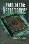 James C. Laird - Path of the Necromancer - Origins