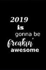 Distinctive Journals - 2019 Daily Planner 2019 Freakin' Awesome Plans 384 Pages: 2019 Planners Calendars Organizers Datebooks Appointment Books Agendas