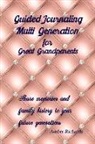 Amber Richards - Guided Journaling Multi Generation for Great Grandparents: Share Memories and Family History to Your Future Generations