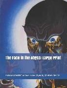 Merrittthe Face in the Abyss by Abraham - The Face in the Abyss: Large Print