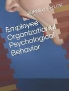 Johnny Ch Lok - Employee Organizational Psychological Behavior
