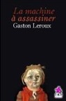 Gaston Leroux - La Machine