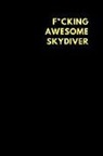 Motu Journals - F*cking Awesome Skydiver: Lined Notebook Diary to Write In, Funny Gift Idea Friends Family (150 Pages)