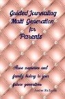 Amber Richards - Guided Journaling Multi Generation for Parents: Share Memories and Family History to Your Future Generations