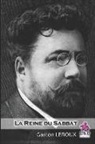 Gaston Leroux - La Reine Du Sabbat