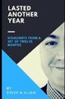 Steve N. Allen - Lasted Another Year: Highlights from a Set of Twelve Months