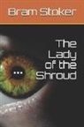 Bram Stoker - The Lady of the Shroud
