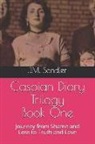 J. M. Sandler - Caspian Diary Trilogy: Journey from Shame and Loss to Truth and Love