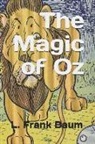 L. Frank Baum - The Magic of Oz