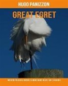 Hugo Panizzon - Great Egret: Amazing Photos & Fun Facts Book about Great Egret for Kids