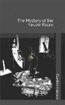 Gaston Leroux - The Mystery of the Yellow Room