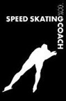 Elegant Notebooks - Speed Skating Coach Notebook: Blank Lined Speed Skating Journal for Coach and Player