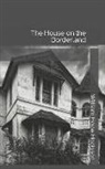 William Hope Hodgson - The House on the Borderland