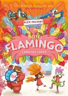 Alex Milway, Milway Alex - Hotel Flamingo