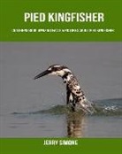 Jerry Simone - Childrens Book: Amazing Facts & Pictures about Pied Kingfisher