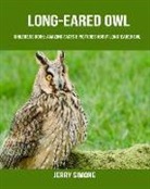 Jerry Simone - Childrens Book: Amazing Facts & Pictures about Long-Eared Owl