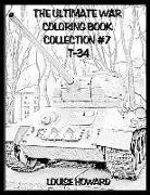 Louise Howard - The Ultimate War Coloring Book Collection #7 T-34