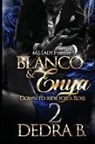 Dedra B - Blanco & Enya 2: Down to Ride for a Boss