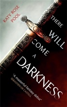 Katy Rose Pool - There Will Come a Darkness