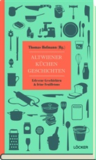Thoma Hofmann, Thomas Hofmann - Altwiener Küchengeschichten
